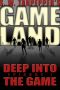 [GAMELAND 01] • Deep Into the Game